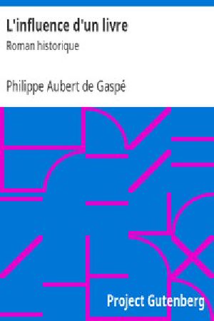 [Gutenberg 15305] • L'influence d'un livre: Roman historique